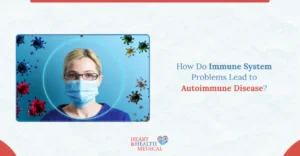 How Do Immune System Problems Lead to Autoimmune Disease